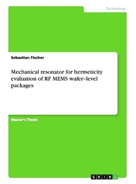 预订 Mechanical resonator for hermeticity evaluation of RF MEMS wafer-level packages 机械谐振器对RF MEMS晶圆级封装气密性
