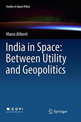 【预订】India in Space: Between Utility and Geopolitics