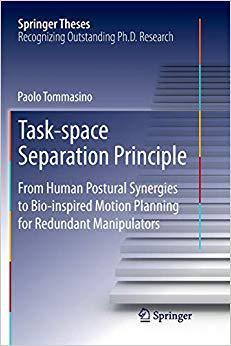 【预订】Task-Space Separation Principle: From Human Postural Synergies to Bio-Inspired Motion Planning for Redunda...