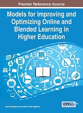 【预订】Models for Improving and Optimizing Online and Blended Learning in Higher Education