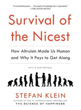 预订 Survival of the Nicest: How Altruism Made Us Human and Why It Pays to Get Along *的人的生存：利他主义如何让我们成为