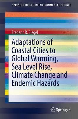 【预订】Adaptations of Coastal Cities to Global Warming, Sea Level Rise, Climate Change and Endemic Hazards