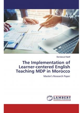 预订 The Implementation of Learner-centered English Teaching MDP in Morocco: Master’s Research Paper 以学习者为中心的英