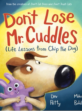 预订 Don’t Lose Mr. Cuddles: Life Lessons from Chip the Dog: 9780593900765