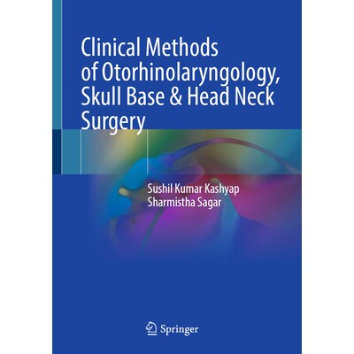 预订 Clinical Methods of Otorhinolaryngology, Skull Base & Head Neck Surgery 耳鼻喉科、颅底与头颈手术的临床方法 97898196