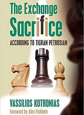 【预订】The Exchange Sacrifice According to Tigran Petrosian 9781949859485