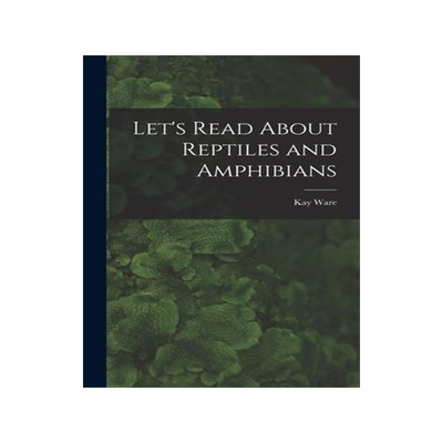 [预订]Let’s Read About Reptiles and Amphibians 9781013433337