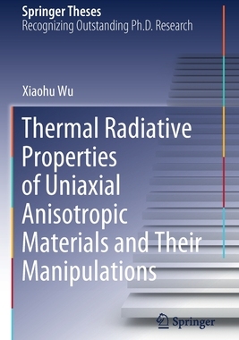 【预订】Thermal Radiative Properties of Uniaxial Anisotropic Materials and Their Manipulations 9789811578250