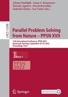 [预订]Parallel Problem Solving from Nature - PPSN XVII: 17th International Conference, PPSN 2022, Dortmund 9783031147135