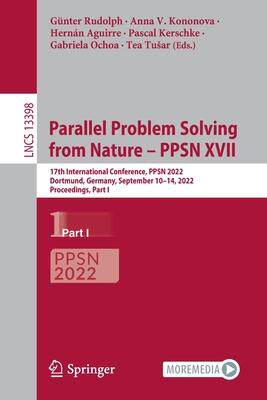 [预订]Parallel Problem Solving from Nature - PPSN XVII: 17th International Conference, PPSN 2022, Dortmund 9783031147135