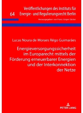 预订 Energieversorgungssicherheit im Europarecht mittels der Förderung erneuerbarer Energien und der Interkonnektion de