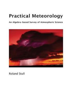 预订 []Practical Meteorology: An Algebra-based Survey of Atmospheric Science 9780888652836