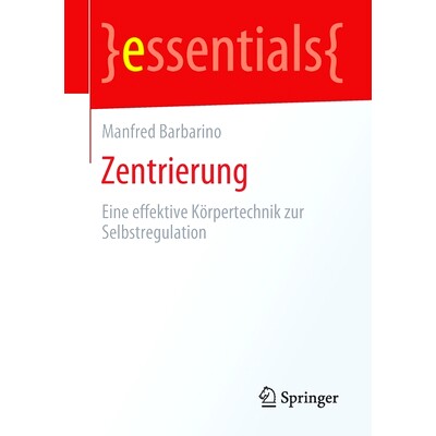 预订 Zentrierung: Eine effektive Körpertechnik zur Selbstregulation: 9783658283919
