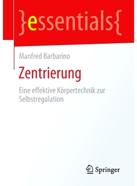 预订 Zentrierung: Eine effektive Körpertechnik zur Selbstregulation: 9783658283919