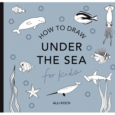 现货 Under the Sea: How to Draw Books for Kids with Dolphins, Mermaids, and Ocean Animals (Mini) 海底世界：如何为孩子画