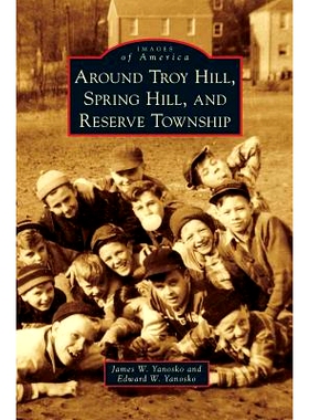 预订 Around Troy Hill, Spring Hill, and Reserve Township: 9781531650131