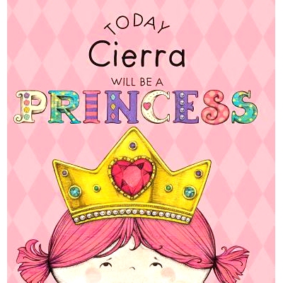 预订 Today Cierra Will Be a Princess: 9781524842109