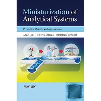 【预订】Miniaturization Of Analytical Systems - Principles, Designs And Applications