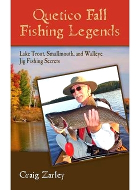 预订 Quetico Fall Fishing Legends: Lake Trout, Smallmouth, and Walleye Jig Fishing Secrets: 9781494959401