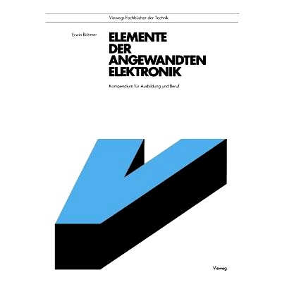 预订 Elemente der angewandten Elektronik: Kompendium für Ausbildung und Beruf: 9783528340902