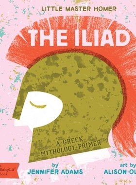 预订 The Iliad: A Babylit(r) Greek Mythology Primer: 9781423667377