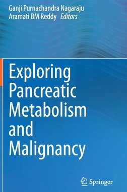 【预订】Exploring Pancreatic Metabolism and Malignancy