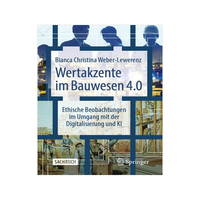 预订 Wertakzente Im Bauwesen 4.0: Ethische Beobachtungen Im Umgang Mit Der Digitalisierung Und KI