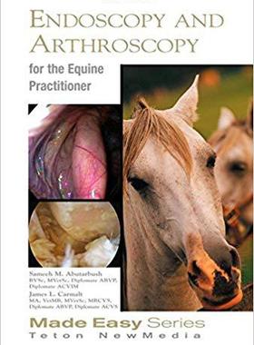 【预售】Equine Endoscopy and Arthroscopy for the Equine Practitioner