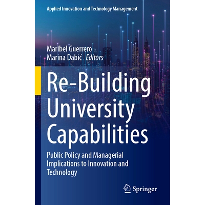 预订 Re-Building University Capabilities: Public Policy and Managerial Implications to Innovation and Technology 重建大