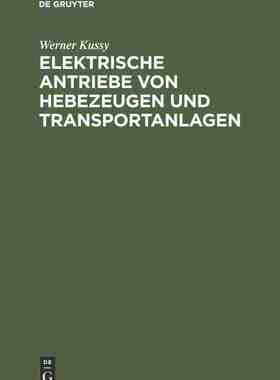 【预订】Elektrische Antriebe von Hebezeugen und Transportanlagen 9783112305966