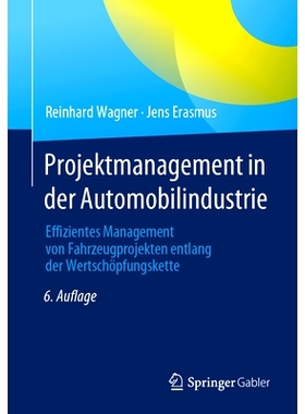 预订 Projektmanagement in der Automobilindustrie: Effizientes Management von Fahrzeugprojekten entlang der Wertschöpfun