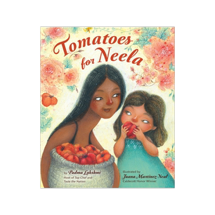 [现货]给妮拉的西红柿 凯迪克奖插画家 Juana Martinez-Neal 精装绘本 英文原版 Tomatoes for Neela