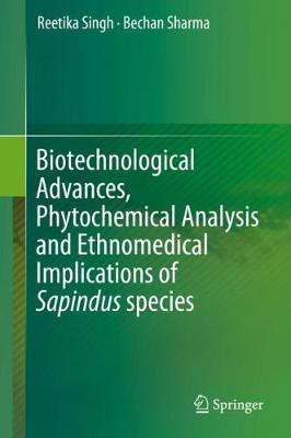 【预订】Biotechnological Advances, Phytochemical Analysis and Ethnomedical Implications of Sapindus species