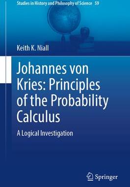 [预订]Johannes von Kries: Principles of the Probability Calculus 9783031365058