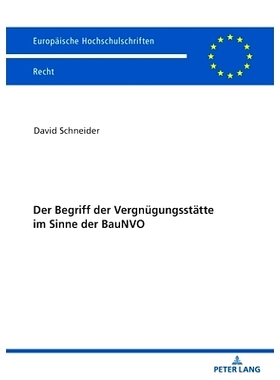 预订 Der Begriff der Vergnügungsstätte im Sinne der BauNVO: 9783631813232
