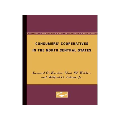 [预订]Consumers’ Cooperatives in the North Central States 9780816671663