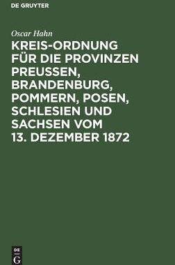 【预订】Kreis-Ordnung für die Provinzen Preußen, Brandenburg, Pommern, Pos 9783111172873