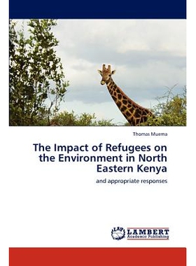预订 The Impact of Refugees on the Environment in North Eastern Kenya: 9783846555002