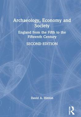 [预订]Archaeology, Economy, and Society: England from the Fifth to the Fifteenth Century 9780367440800