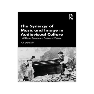 [预订]The Synergy of Music and Image in Audiovisual Culture 9781032290256