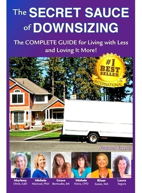 预订 The Secret Sauce of Downsizing: The Complete Guide for Living with Less and Loving It More: 9780979736896