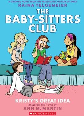 【预订】Kristy’s Great Idea (the Baby-Sitters Club Graphic Novel #1): A Graphix Book (Revised Edition), 1: Full-Co...
