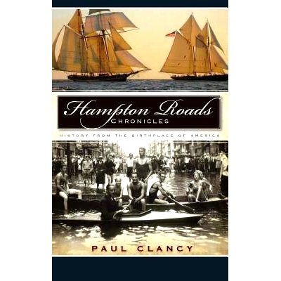 预订 Hampton Roads Chronicles: History from the Birthplace of America: 9781540234339