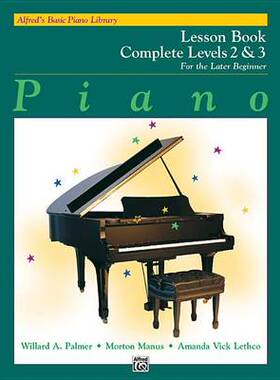 【预订】Alfred’s Basic Piano Library Lesson Book Complete, Bk 2 & 3: For the Later Beginner