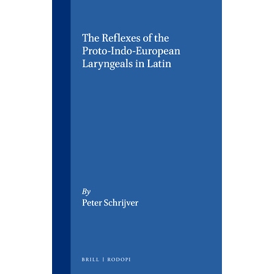 预订 The Reflexes of the Proto-Indo-European Laryngeals in Latin 拉丁语中的原印欧语喉音反射: 9789051833089