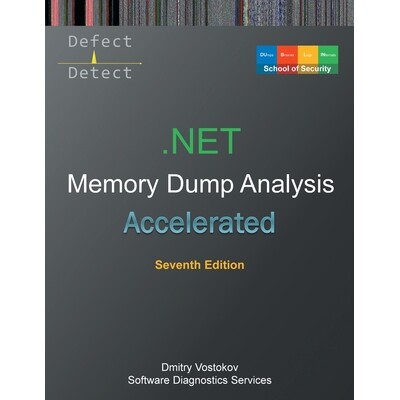 预订 Accelerated .NET Memory Dump Analysis: Training Course Transcript with WinDbg and LLDB Practice Exercises, Seventh