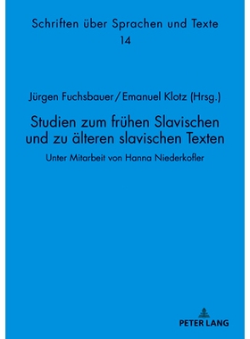 预订 Studien zum frühen Slavischen und zu älteren slavischen Texten: Unter Mitarbeit von Hanna Niederkofler 对早期斯拉