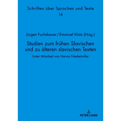预订 Studien zum frühen Slavischen und zu älteren slavischen Texten: Unter Mitarbeit von Hanna Niederkofler 对早期斯拉
