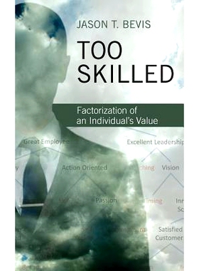预订 Too Skilled: Factorization of an Individual’s Value: 9781540858849