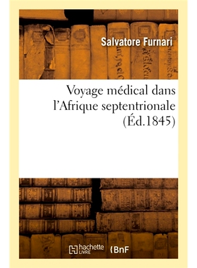 预订 Voyage médical dans l’Afrique septentrionale 北非*之旅: 9782019160562